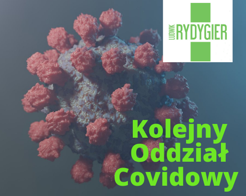 Kolejny Oddział Szpitala Rydygiera przekształcony dla Pacjentów z Covid