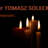 Żegnamy doktora Tomasza Soleckiego